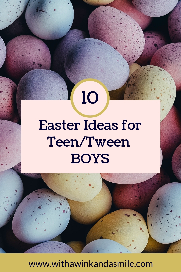 Easter Basket Ideas 
Teen Tween Boy